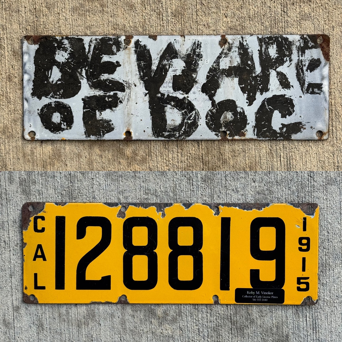 Both sides of a 1915 California porcelain license plate. The reverse side is painted with "Beware of Dog" as a sign from the original owner.
