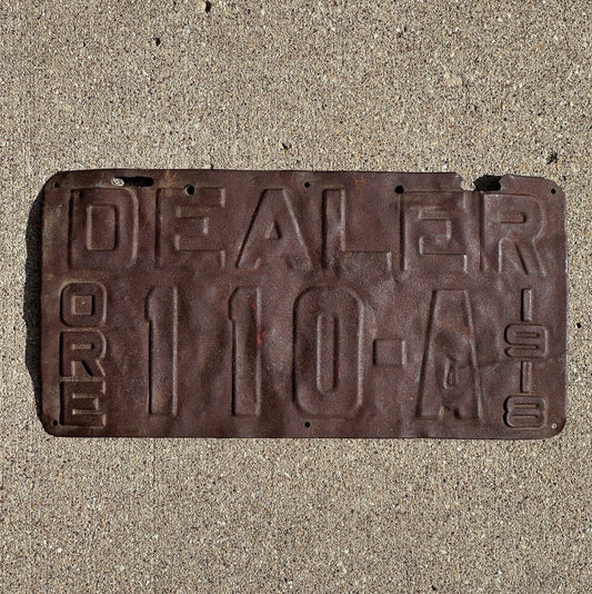 Photo of a 1918 Oregon Dealer License Plate Auto Tag Garage Decor Vintage 110 A with original patina