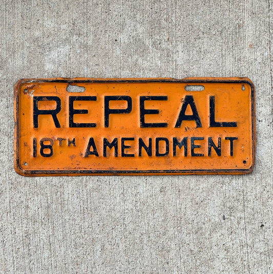 Photo of a 1919 1933 Repeal 18th Amendment Prohibition License Plate Topper Auto Tag Garage Decor Vintage Bar Decor with original patina