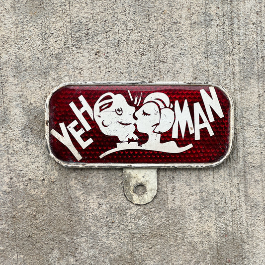 Photo of a 1930 Era Yeh Man License Plate Topper Auto Tag Garage Decor Vintage Snow Craggs with original patina