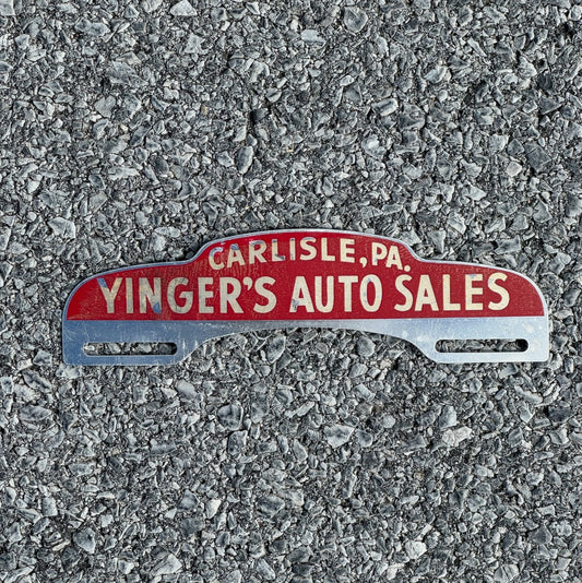 Photo of a 1950 Era Carlisle Pennsylvania License Plate Topper Tag Yinger's Auto Sales Dealer with original patina