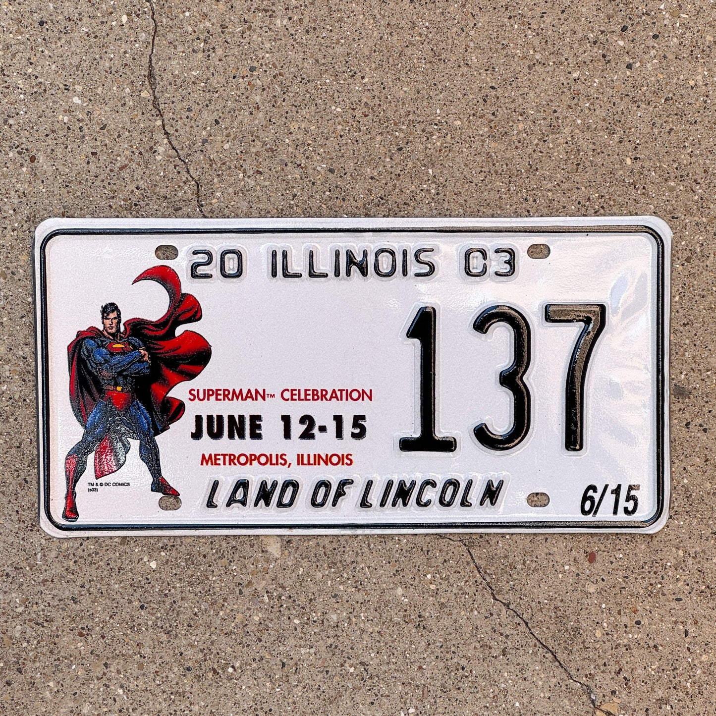 Photo of a 2003 Illinois Event License Plate Auto Tag 1 Garage Decor Metropolis Illinois Superman Comics 137 with original patina