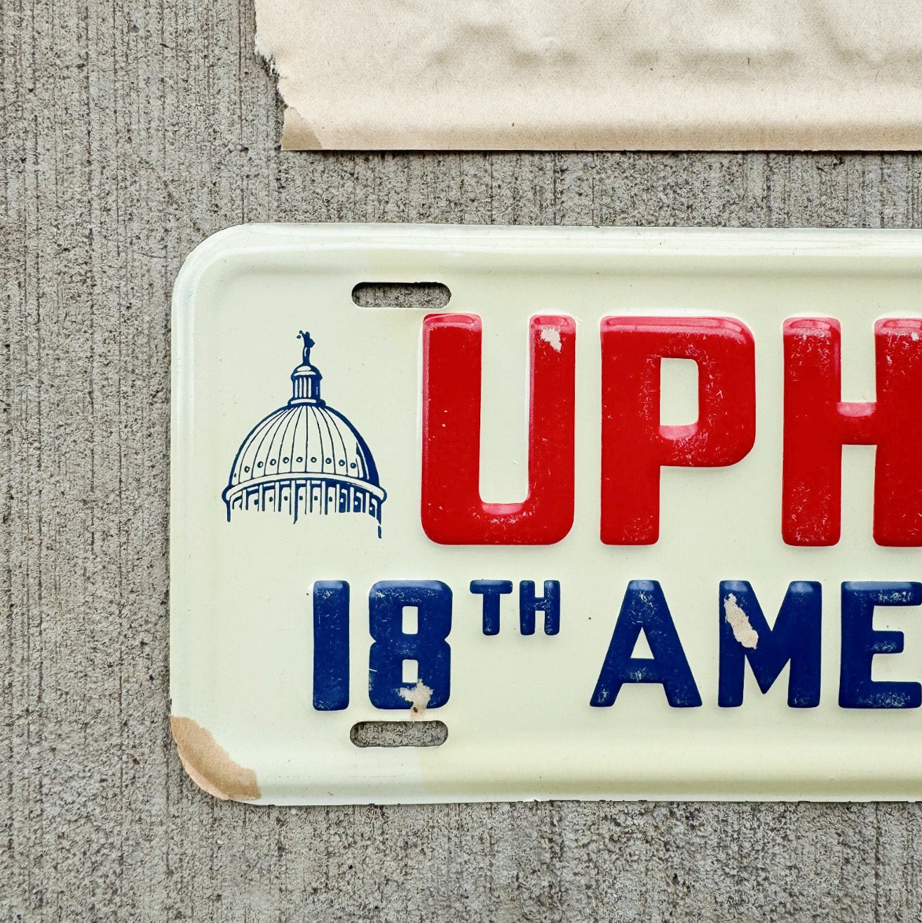 1932 Uphold 18th Amendment License Plate Topper Auto Tag Prohibition Bar Decor Sign NOS