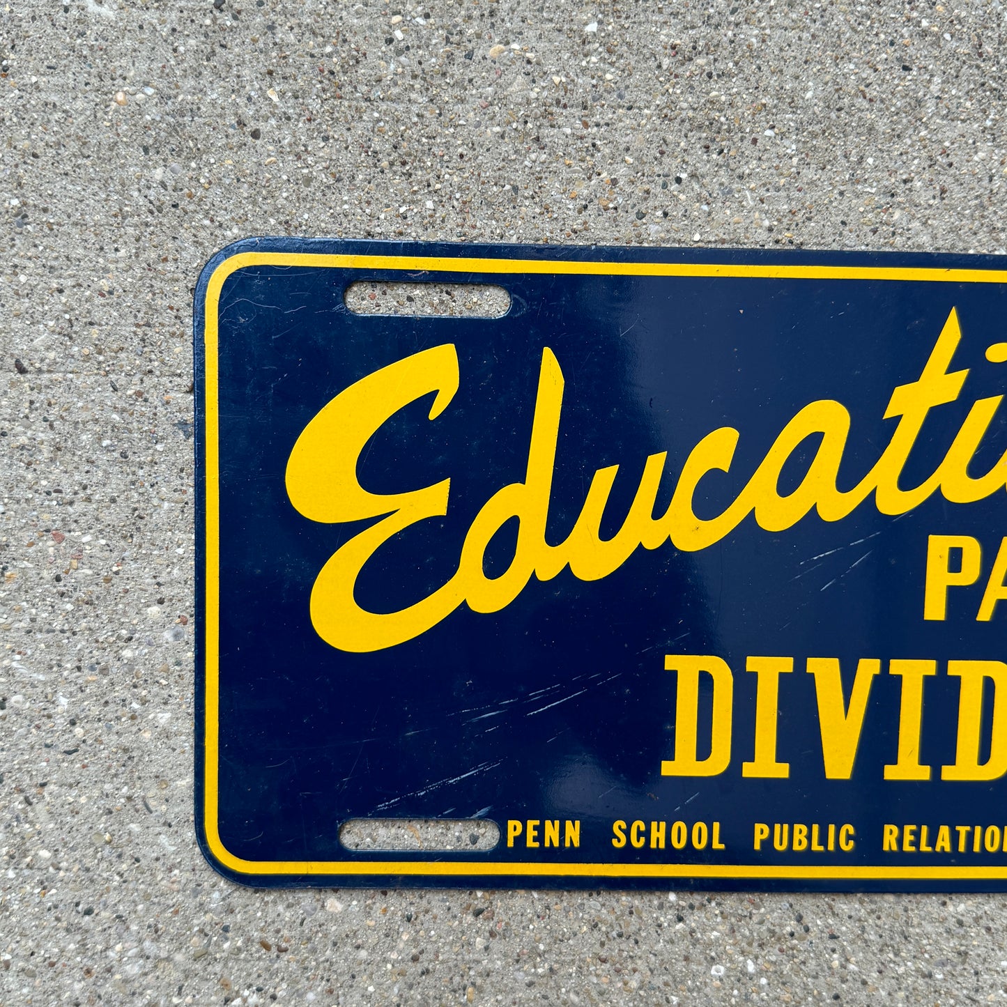 1960 Era Education Pays Dividends Pennsylvania School Booster License Plate Auto Tag